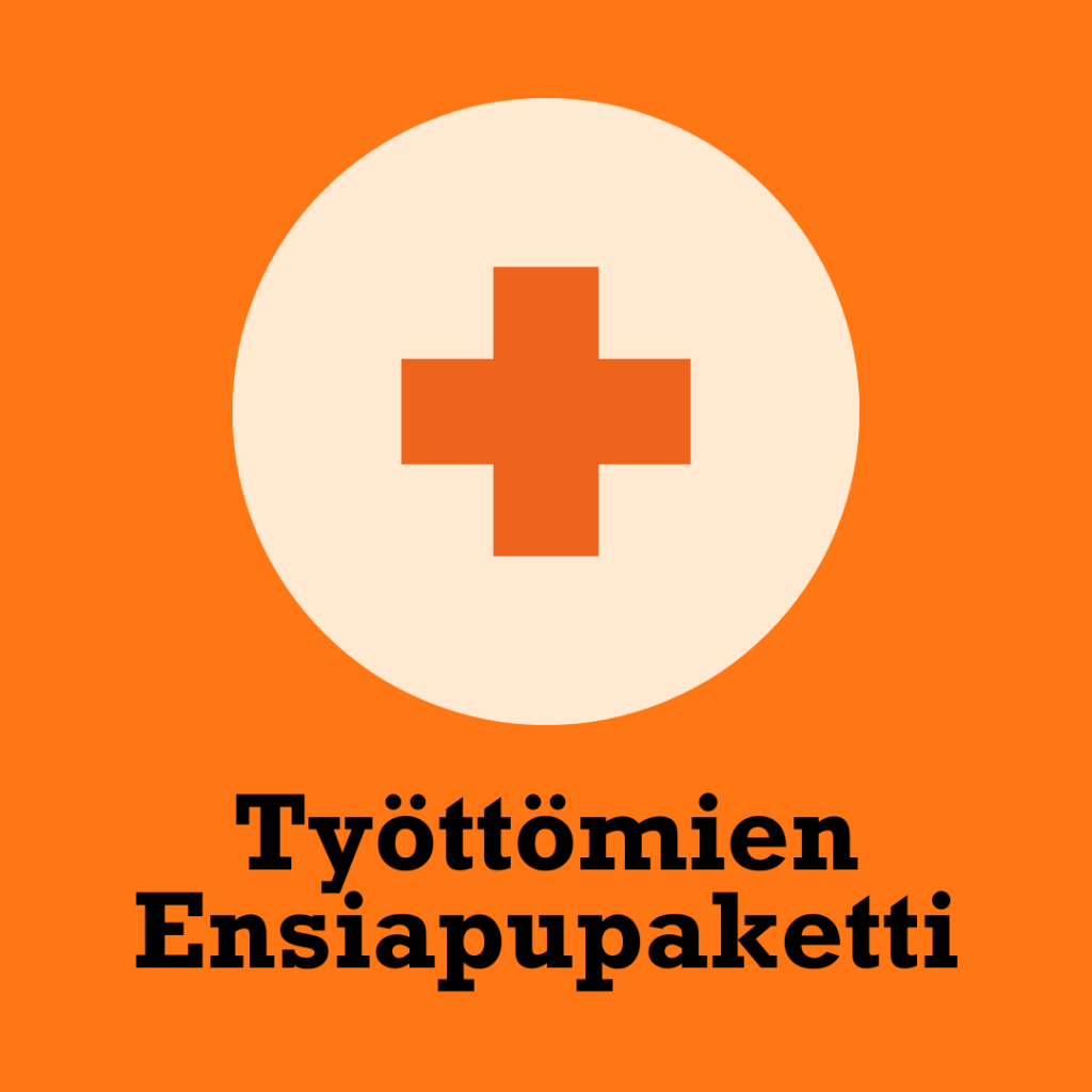 Työttömien ensiapupaketti työttömille, työttömyysuhan alla oleville ja lomautetuille julkaistu