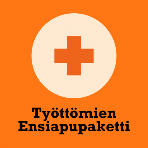 Työttömien ensiapupaketti työttömille, työttömyysuhan alla oleville ja lomautetuille julkaistu